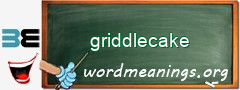 WordMeaning blackboard for griddlecake